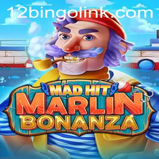 MadHitMarlinBonanza: A Dive Into The Thrilling World of 12Bingo